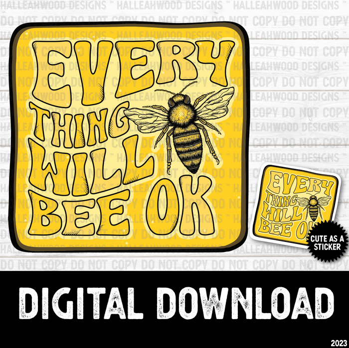Everything will BEE ok