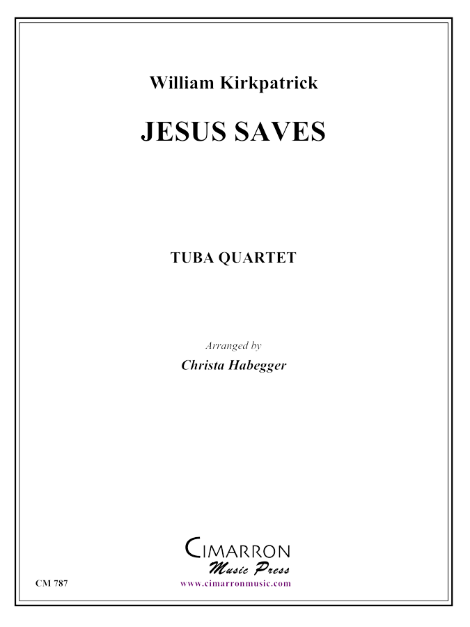 Kirkpatrick - Jesus Saves - Tuba Quartet (EETT)
