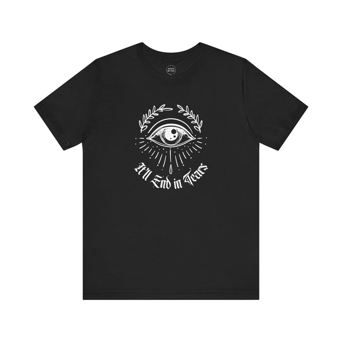 It'll End in Tears T-Shirt (Adults)